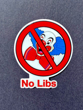 Load image into Gallery viewer, No Libs 5&quot;inch Clown sticker
