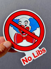 Load image into Gallery viewer, No Libs 5&quot;inch Clown sticker
